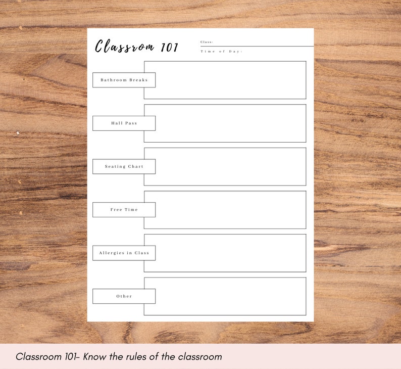 May include: A printable classroom rules chart with sections for bathroom breaks, hall passes, seating chart, free time, allergies in class, and other. The chart is titled "Classroom 101 - Know the rules of the classroom".