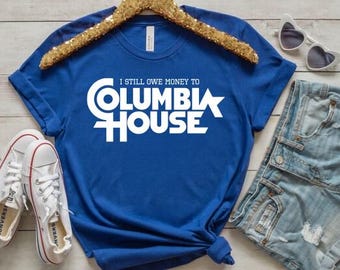 I Owe Money To Columbia House - Digital White Files - PNG, SVG, PDF