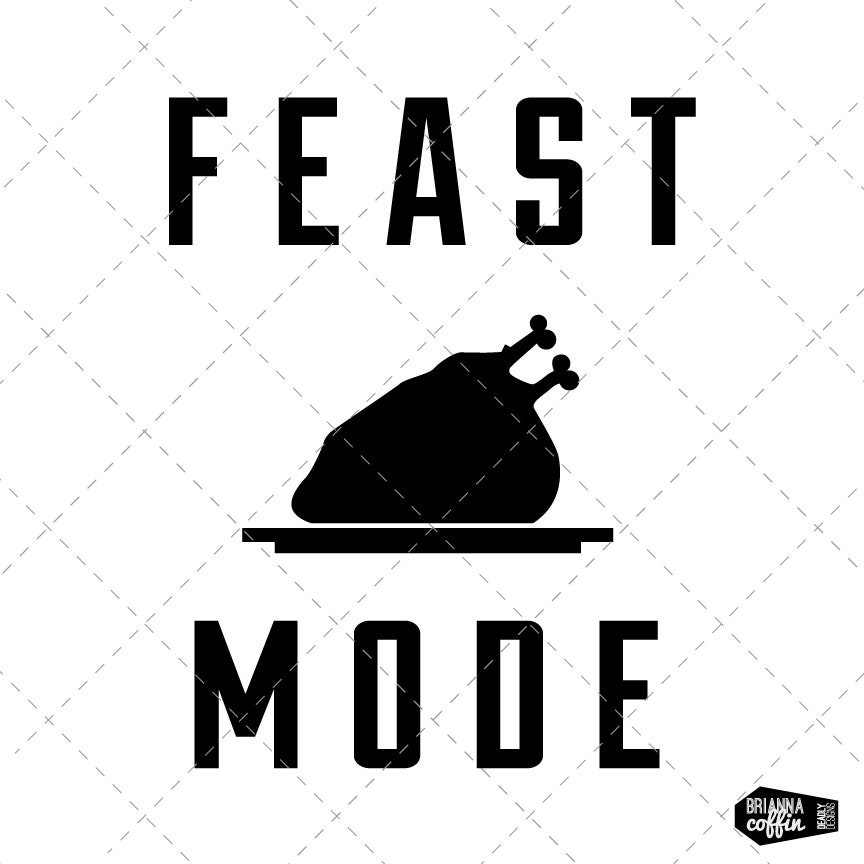 Feast Mode SVG + PNG - Etsy