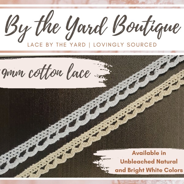 Bebe | 9mm Cotton Cluny Lace Edging | Natural Undyed Cotton Lace Trim by the Yard
