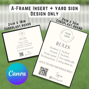 May include: Two printable signs for a party or event. The signs are white with black text and a black border. The signs are 24 inches by 18 inches and 24 inches by 36 inches. The signs say "Your Logo" and "Rules". The rules include "No shoes", "No pets", "No face paint", "No sharp items", "No food", "No drinks", "No confetti, silly string, slime etc." and "Adult Supervision Required".