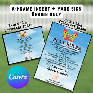 May include: Two coroplast boards with the text "Play Rules" and a colorful bouncy castle graphic. The larger board is 24 x 36 inches, and the smaller is 24 x 18 inches. The design is for an A-frame insert and yard sign.
