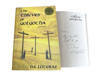 1998 The Thieves of Golgotha SIGNED By D. S. Lliteras