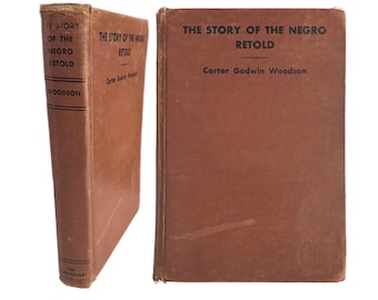 1942 The Story Of The Negro Retold By Carter Godwin Woodson Founder of Black History Month Vintage Book
