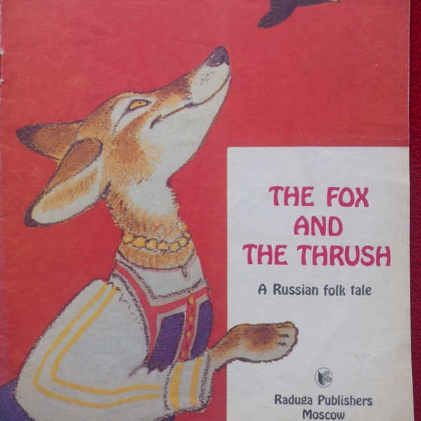 Russian Folk Tale "The Fox And The Thrush". Vintage children's book in English. Lovely retro illustrations. Primer book for children.