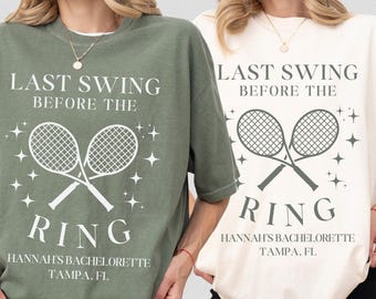 CUSTOM Tennis Bachelorette Shirt Match Made In Heaven Theme Last Swing Before The Ring Shirt Country Club Bachelorette Tennis And Tequila