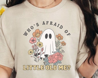 Who's Afraid Of Little Old Me Shirt, TTPD Shirt, Swift Ghost Shirt, TTPD Funny Shirt, Swift Spooky Shirt, Tortured Poets Department Shirt