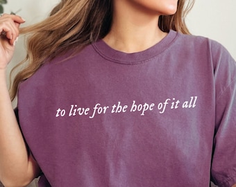 To Live for the Hope of it All Shirt, Swift August Shirt, Living For the Hope, August Folklore Shirt, Swift Comfort Colors, Meet Me Behind