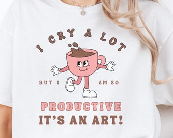 I Cry A Lot But I Am So Productive, I Can Do It With A Broken Heart Shirt, TTPD Shirt, Swift Funny Shirt,Swift Coffee Shirt,TTPD Funny Shirt