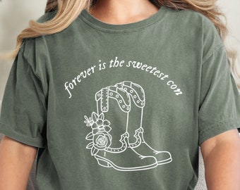 Forever is the Sweetest Con Shirt, Cowboy Like Me Shirt, Swift Cowboy Like, Swift Evermore Shirt, Swift Comfort Colors,Swift Oversize Shirt