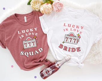 Lucky In Love Shirts, Las Vegas Bachelorette Shirts, Vegas Bachelorette Party, Casino Bachelorette Shirts, Lucky In Love Bachelorette Shirts