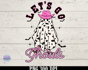 Lets go ghouls PNG | Western Lets go girls ghost PNG| Ghost in a hat | Rodeo Ghost