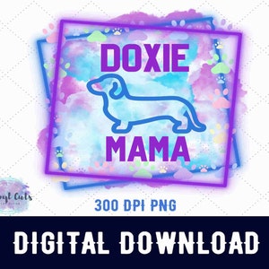 Dachshund Mama PNG sublimation | Doxie Mama digital design