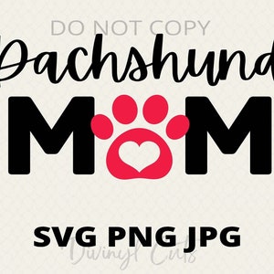 Doxie dog Mom SVG PNG - Doxie mom-Dachshund Mom paw print