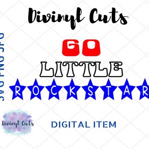 Go Little Rockstar SVG PNG cut file| Patriotic SVG