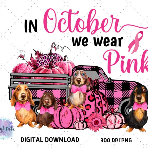 Dachshund Png | Cancer awareness | In October we wear pink Printable |Dachshund Sublimation | Dachshund Printable | Teckel Dog | Dackel Dog