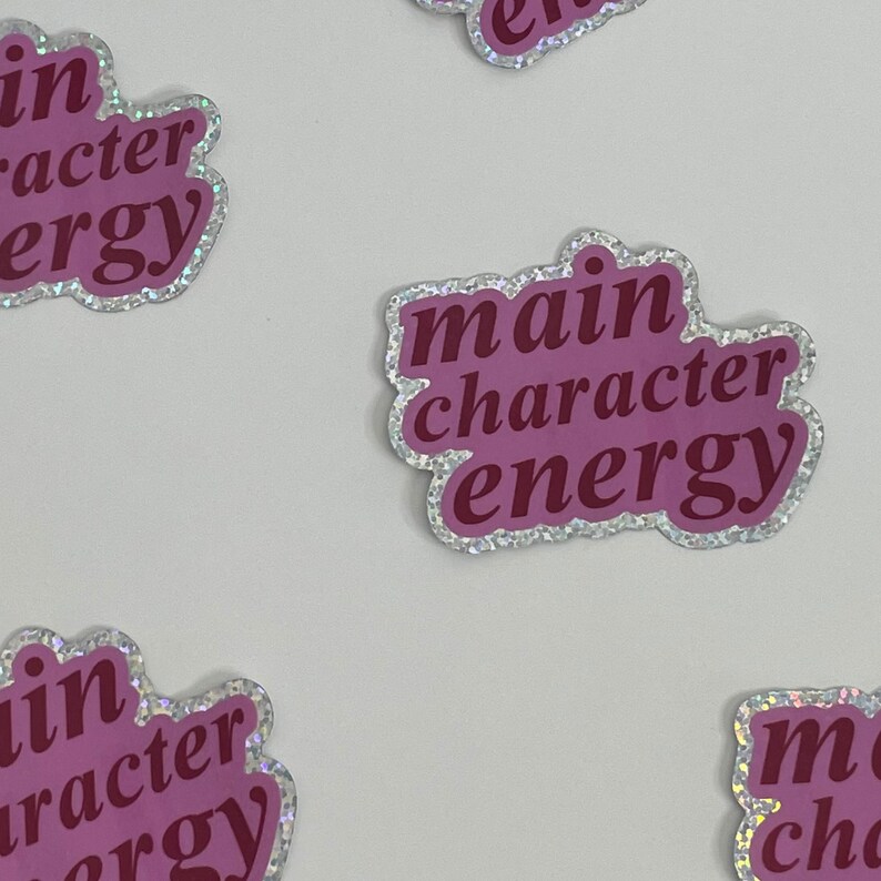 Main Character Energy Glitter Sticker: Empowerment Vinyl Decal - Etsy