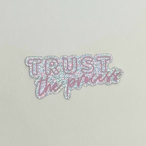 Trust the Process, Trust The Process Sticker, Positive Affirmation Sticker, Self Improvement Sticker, Glitter Sticker, Empowerment Sticker
