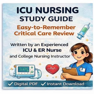 May include: An illustrated study guide for ICU nursing. The image features the text "ICU Nursing Study Guide" and "Easy-to-Remember Critical Care Review." It includes a cartoon nurse, a syringe, a heart monitor, and a heart symbol. The guide is available as a digital PDF with instant download.