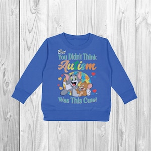 Bet You Didn&#39;t Think Autism Was This Cute Sweatshirt, Boys Autism Awareness Kid shirt
