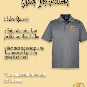 May include: Instructions for ordering a custom embroidered polo shirt. The image shows a gray polo shirt with a gold embroidered logo on the right chest. The text on the image reads: "Order Instructions", "1. Select Quantity", "2. Enter shirt color, logo position and thread color", "3. Place order and message us via Etsy messenger logo or any special instructions", "*Note: Additional fee for each text location."