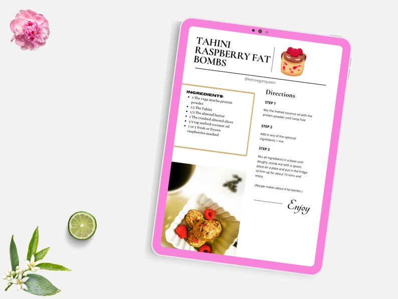 May include: A digital recipe card for Tahini Raspberry Fat Bombs. The recipe includes ingredients like vegan mocha protein powder, tahini, almond butter, and raspberries. The recipe is from @ketoveganqueen.