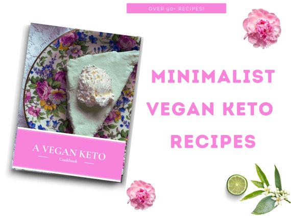 Vegan Keto Recipe Cookbook : 90+ Vegan Keto Gluten-Free Recipes for a Healthy Plant-Based Lifestyle. Quick+ Easy Recipes! Printable Recipes