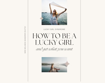 Lucky Girl Syndrome, Printable Guide, Unlock Your Luck: Guide to Lucky Girl Syndrome! Take Control of Your Life!