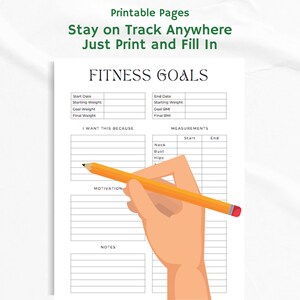 May include: Printable fitness goals tracker with sections for start and end dates, starting and goal weight, measurements, motivation, and notes. A hand is holding a pencil over the motivation section.
