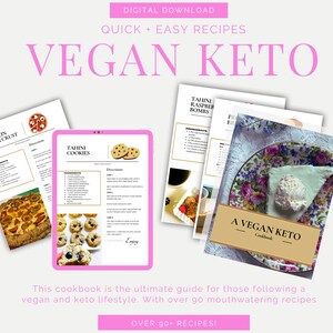 May include: A digital download cookbook cover with the title "Vegan Keto Cookbook" in pink text. The cover features images of various recipes, including a protein pizza crust, tahini cookies, and tahini raspberry bombs. The text "Over 90 Recipes!" is also included.