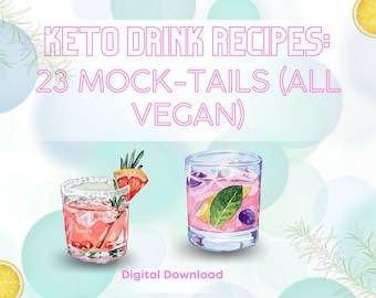 Keto, Keto Drink Recipes, Mock-tail Recipes for Health, digital download, digital cookbook