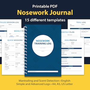 May include: A blue spiral-bound journal titled "Nosework Training Log" with a white circle on the cover. The image displays various printable templates, including detailed session logs, weekly plans, and dog profiles. Text at the top reads "Printable PDF Nosework Journal".