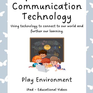 May include: A light blue poster with the text "Information & Communication Technology". It features a drawing of children using a laptop, a chalkboard with math problems, and the words "Play Environment". The poster promotes educational videos and nursery rhymes.