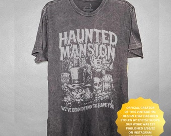 OFFICIAL Haunted Mansion Vintage Grunge - OFFICIAL Creator of this vintage design! Our design was stolen by over 30 Etsy Shops!