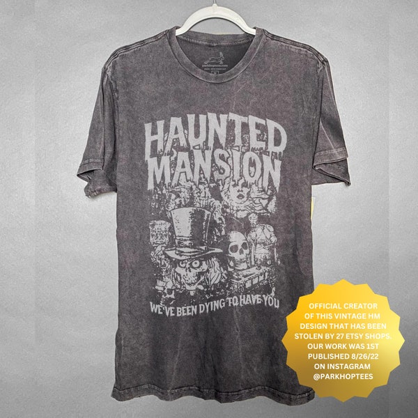 OFFICIAL Haunted Mansion Vintage Grunge - OFFICIAL Creator of this vintage design! Our design was stolen by over 30 Etsy Shops!