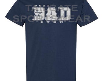 Dallas Football (Best Dad Ever) T-Shirt
