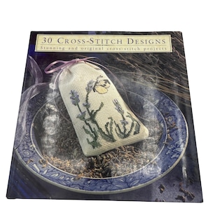 30 Cross-Stitch Designs Book Stunning & Original Projects 1996 Hardcover