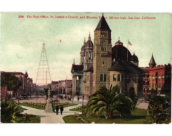Postcard The Post Office St. Josephs Church & Electric Tower High San Jose Ca