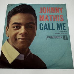 Johnny Mathis Call Me 45 RPM Vinyl Record With Original Sleeve