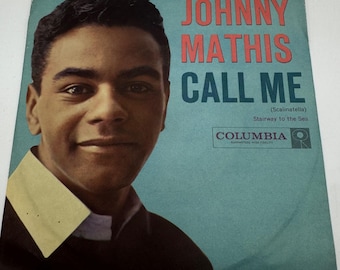 Johnny Mathis Call Me 45 RPM Vinyl Record With Original Sleeve