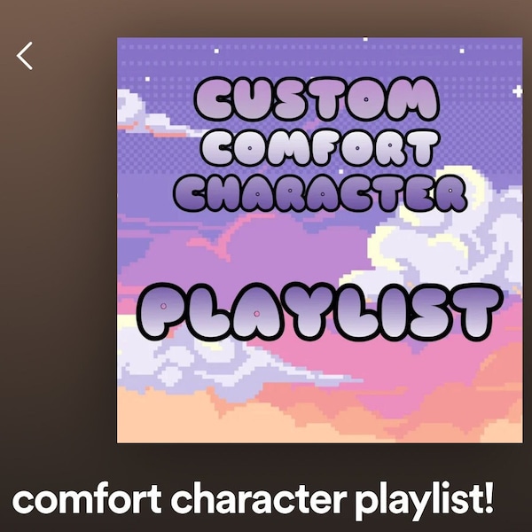 Custom Comfort Character Playlist Digital for Spotify Soundcloud YouTube