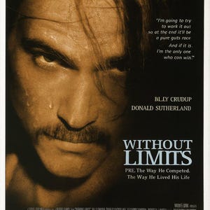 Op de afbeelding: Een filmposter voor Without Limits met een sepia-kleurige close-up van een persoon met een snor en zweet op het gezicht. De tekst luidt: I'm going to try to work it out so at the end it'll be a pure guts race. And if it is. I'm the only one who can win. Billy Crudup, Donald Sutherland, Without Limits, PRE. The Way He Competed. The Way He Lived His Life.