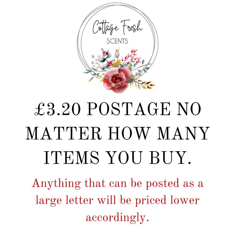 May include: A white background with a floral logo that says "Cottage Fresh SCENTS". The text below the logo says "&pound;3.20 POSTAGE NO MATTER HOW MANY ITEMS YOU BUY. Anything that can be posted as a large letter will be priced lower accordingly."