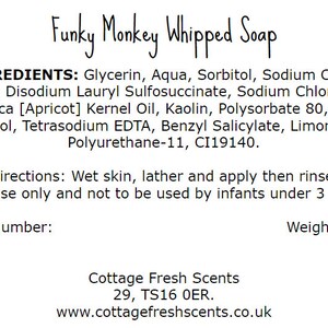 May include: Funky Monkey Whipped Soap label with ingredients, directions, and contact information. The label is white with black text. The soap is 100g.