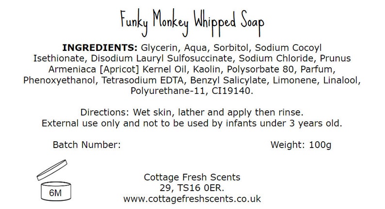 May include: Funky Monkey Whipped Soap label with ingredients, directions, and contact information. The label is white with black text. The soap is 100g.