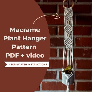 Easy Macrame Plant Hanger Pattern / Beginner friendly plant holder / Step by Step DIY Macrame, Digital Download PDF + Video