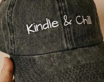 Kindle & Chill Embroidered Vintage Cap | Book Lover Baseball Hat | Bookish Gift