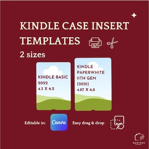 May include: Two printable Kindle case insert templates. The first template is for the Kindle Basic 2022, measuring 11 cm by 15.7 cm. The second template is for the Kindle Paperwhite 11th Generation (2021), measuring 12.4 cm by 17.3 cm. The templates are editable in Canva and easy to drag and drop.