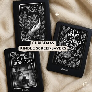 May include: Three black Kindle e-readers displaying Christmas-themed screensavers. The screensavers feature festive illustrations with text that reads "Merry & Bright", "All I Want For Christmas Is More Books", and "Dear, Santa, Send Books". The image is set against a soft, cream-colored background.