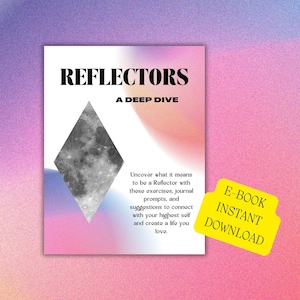 Reflector: A Deep Dive | Human Design Energy Type Guidebook